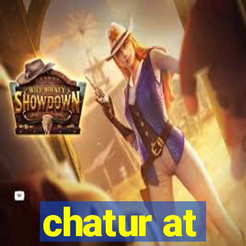 chatur at