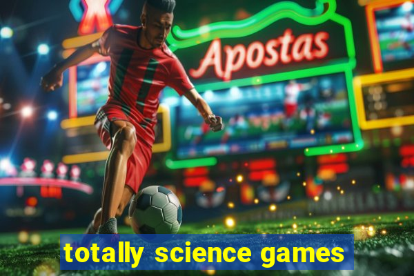 totally science games