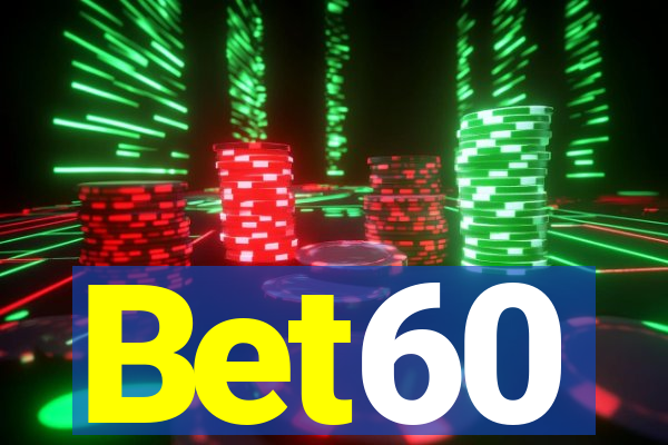 Bet60