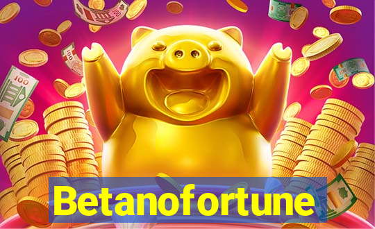 Betanofortune