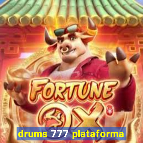 drums 777 plataforma