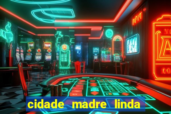 cidade madre linda estados unidos