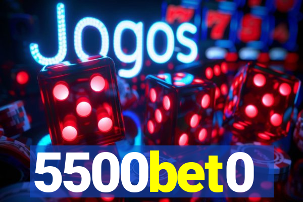 5500bet0