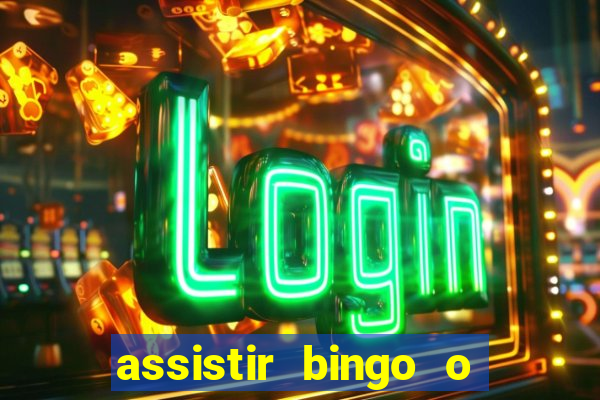 assistir bingo o rei das manhas filme completo dublado