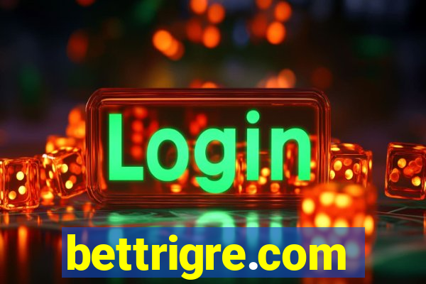 bettrigre.com