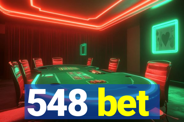 548 bet