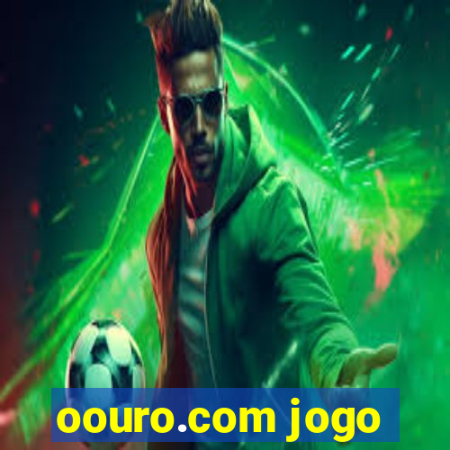 oouro.com jogo