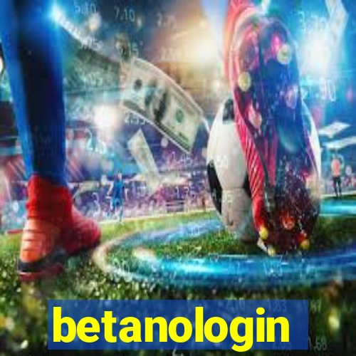 betanologin