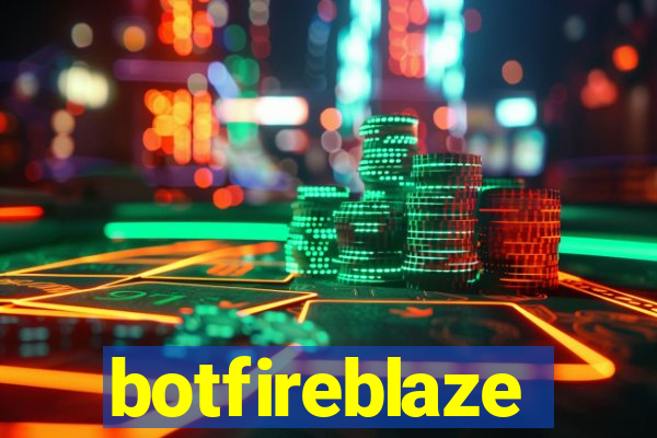 botfireblaze