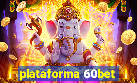 plataforma 60bet