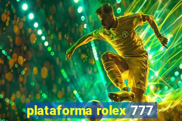 plataforma rolex 777