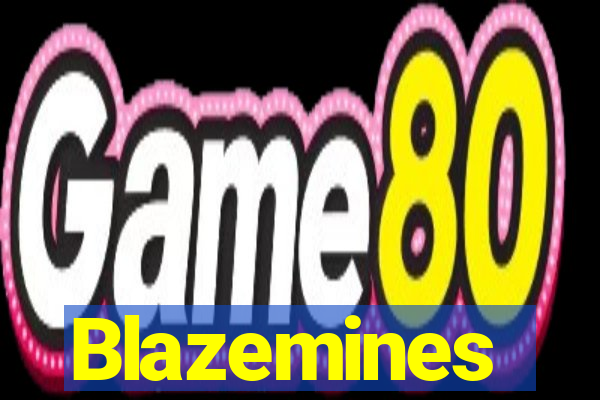 Blazemines