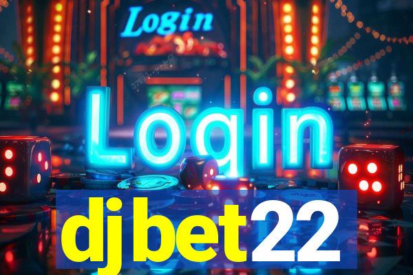 djbet22