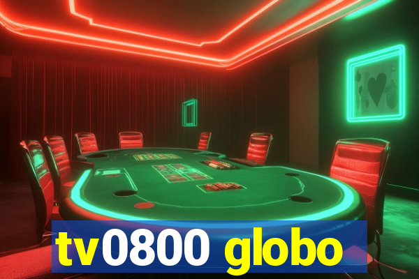 tv0800 globo