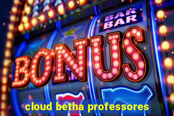 cloud betha professores