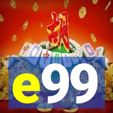 e99