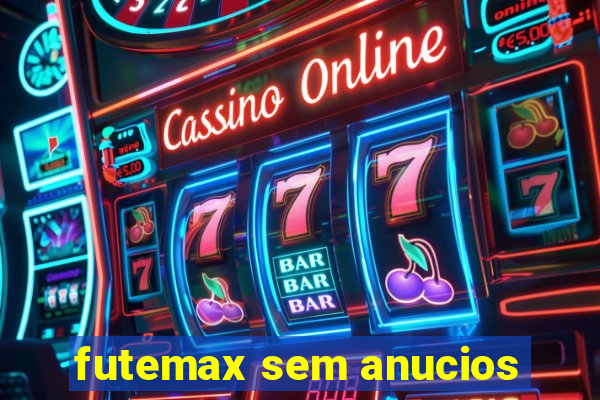 futemax sem anucios