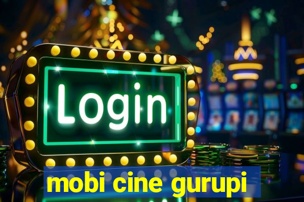 mobi cine gurupi