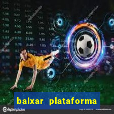 baixar plataforma 234 vip