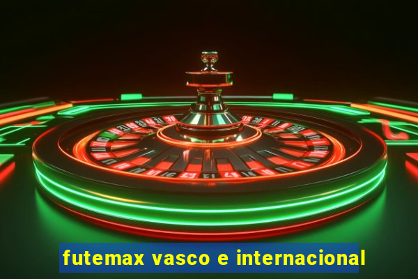 futemax vasco e internacional