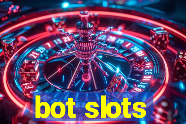 bot slots