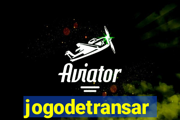 jogodetransar