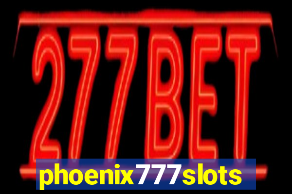 phoenix777slots