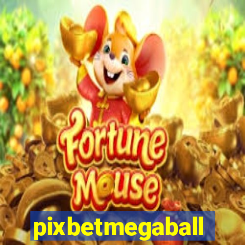 pixbetmegaball