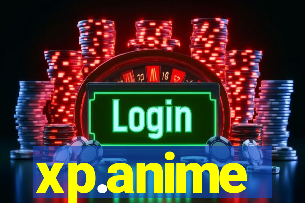 xp.anime