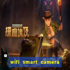 wifi smart camera easy to achieve real time remote viewing