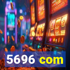 5696 com