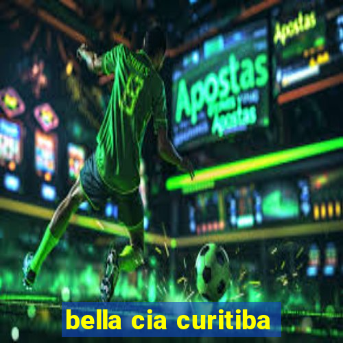 bella cia curitiba