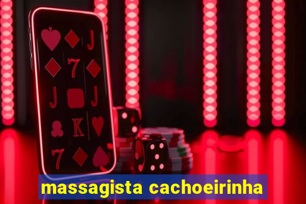 massagista cachoeirinha