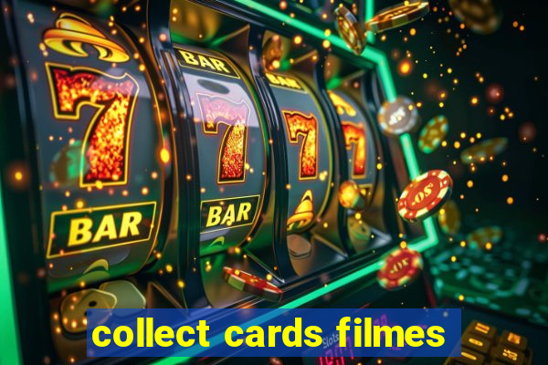 collect cards filmes