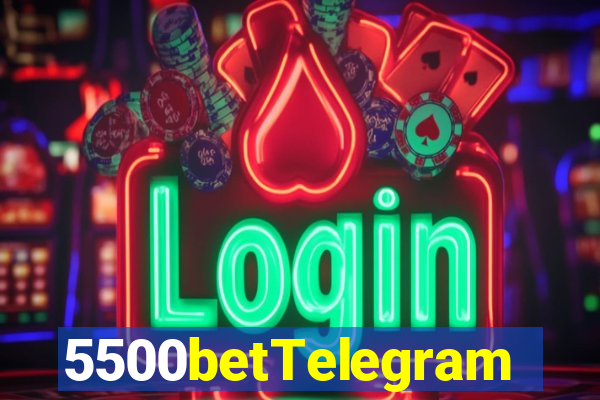 5500betTelegram