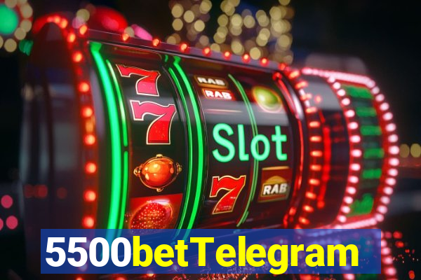 5500betTelegram