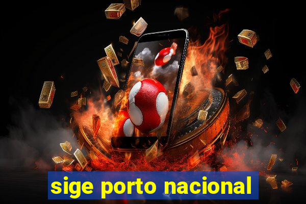 sige porto nacional