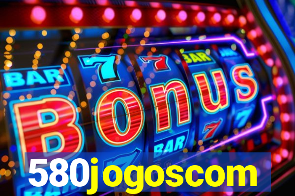 580jogoscom