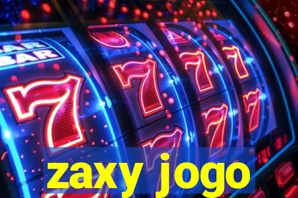 zaxy jogo