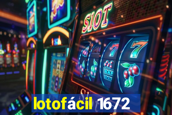 lotofácil 1672