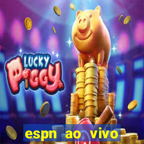 espn ao vivo online grátis