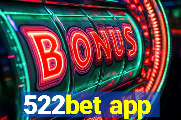 522bet app