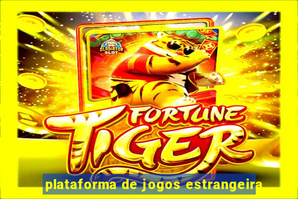 plataforma de jogos estrangeira