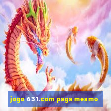 jogo 631.com paga mesmo