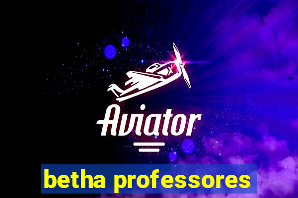 betha professores