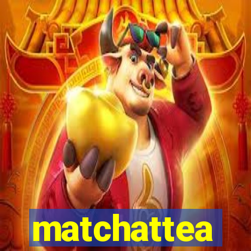 matchattea