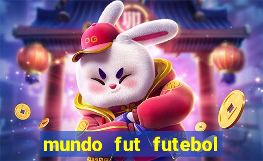 mundo fut futebol ao vivo