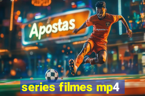 series filmes mp4