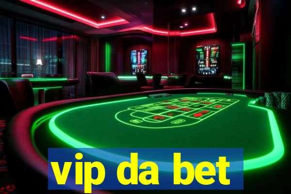 vip da bet