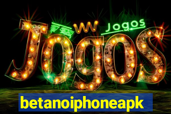 betanoiphoneapk